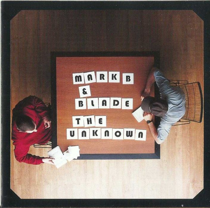 Mark B & Blade - The Unknown