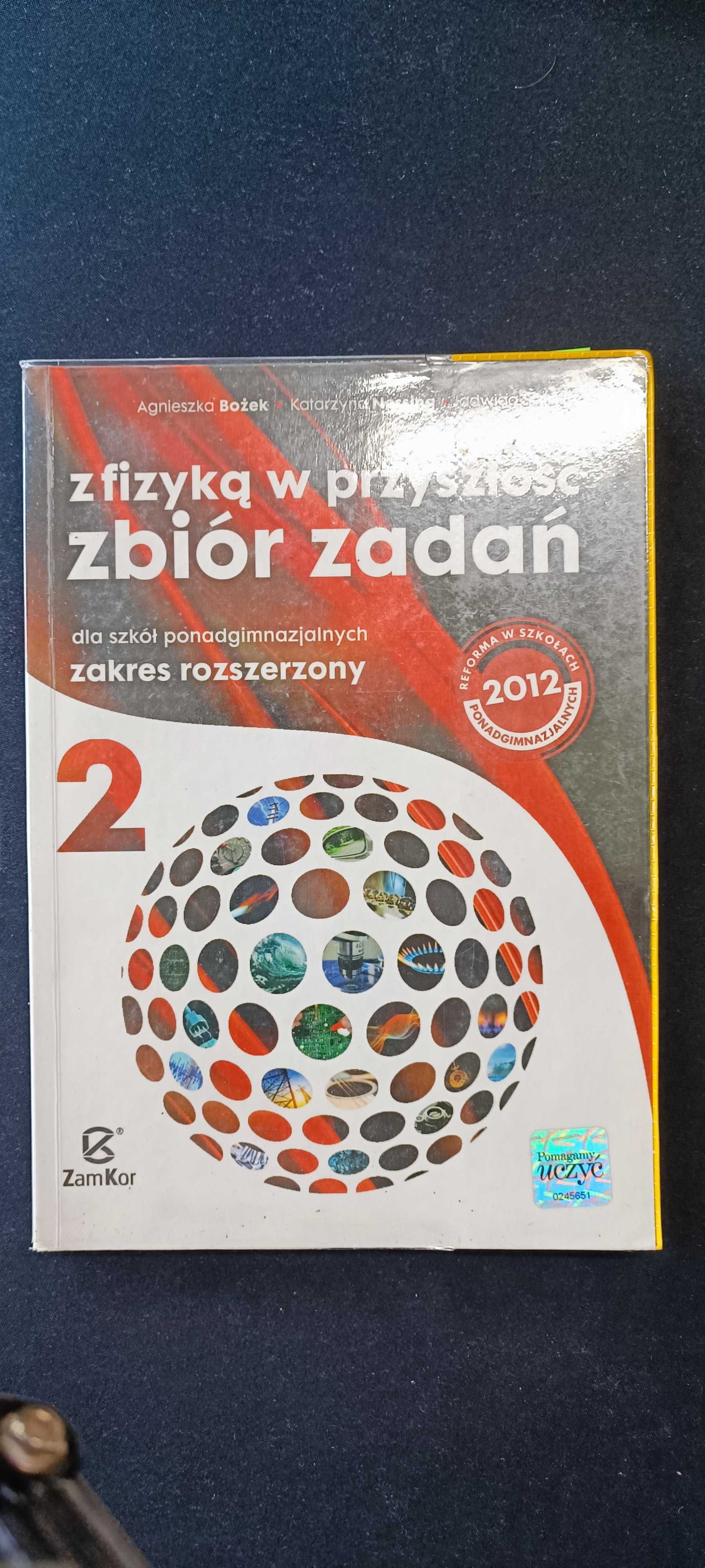 Z fizyką w przyszłość zbiór zadań zakres rozszerzony Agnieszka Bożek