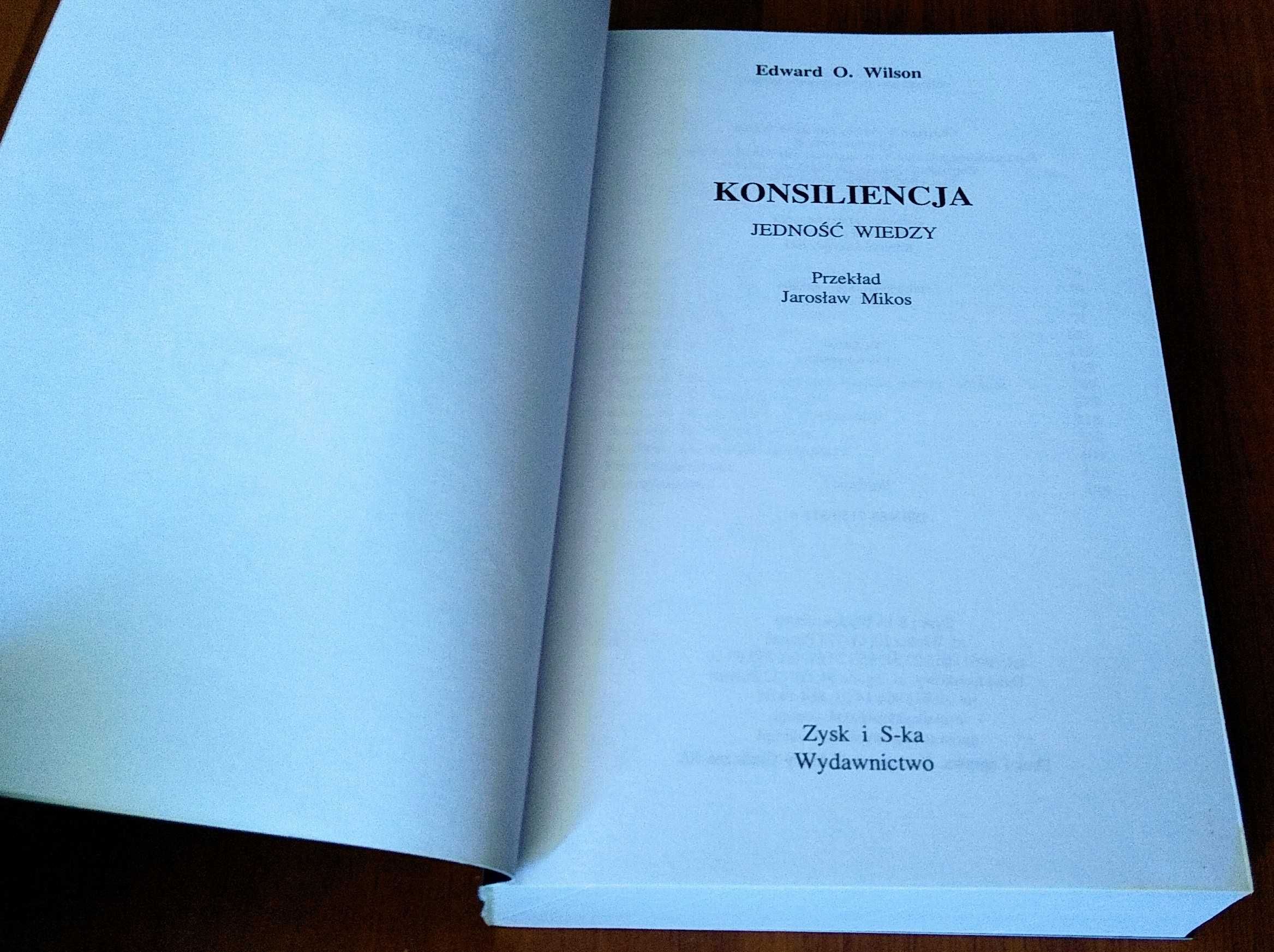 Konsiliencja : jedność wiedzy / Edward O. Wilson