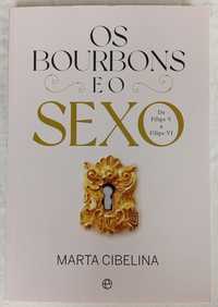 Livro Os Bourbons e o Sexo de Marta Cibelina [Portes Grátis]
