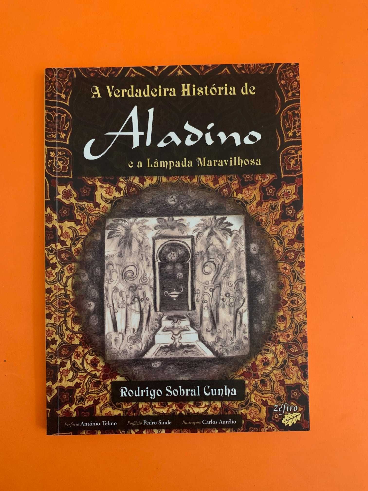 A verdadeira história do Aladino e a Lâmpada Maravilhosa - R. S. Cunha