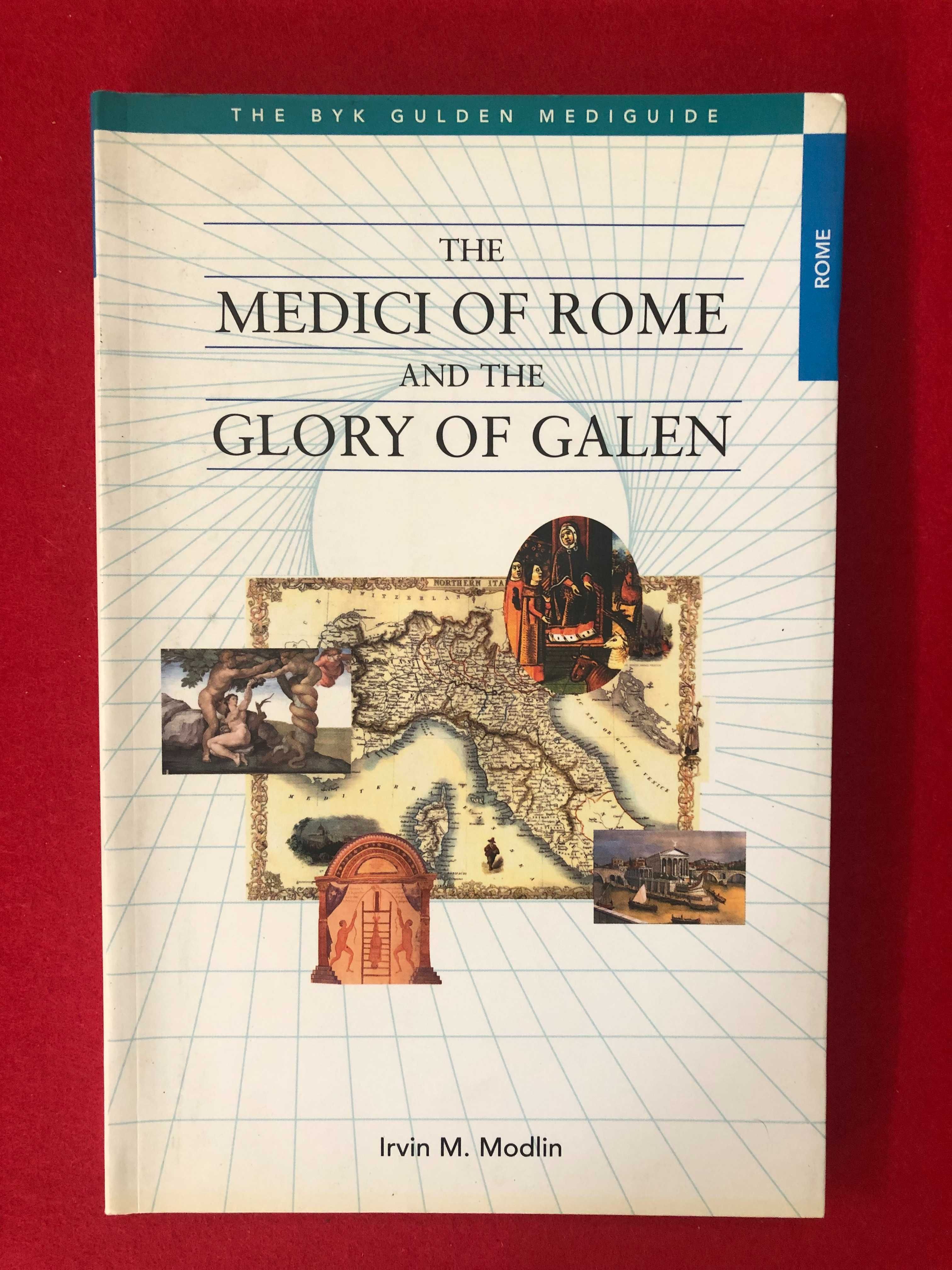 The Medici of Rome and the glory of Galen - Irvin M. Modlin