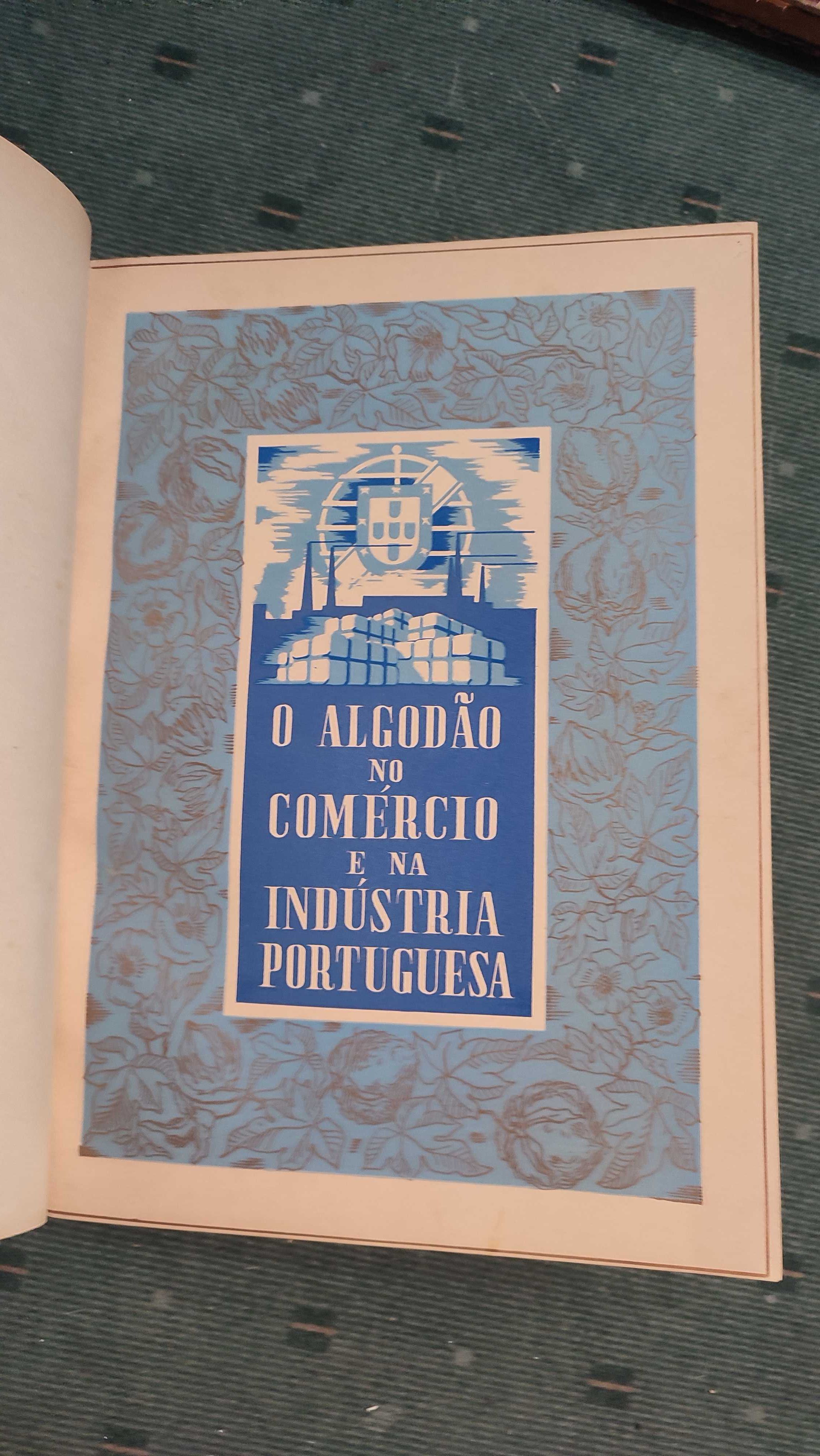 O Algodão no Comércio e na Indústria Portuguesa - Carlos Bastos, 1947