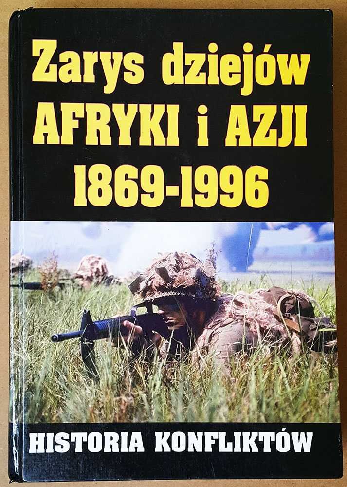 Zarys dziejów Afryki i Azji 1869/1996 Historia konfliktów