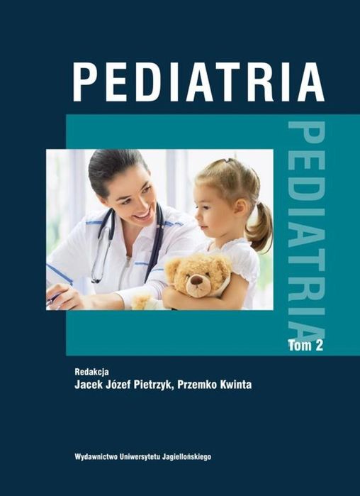Pediatria T.2 TW Wydawnictwo Uniwersytetu Jagiellońskiego Jacek Józef