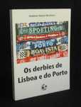 Livro Os derbies de Lisboa e do Porto Vladimir Nobre Monteiro