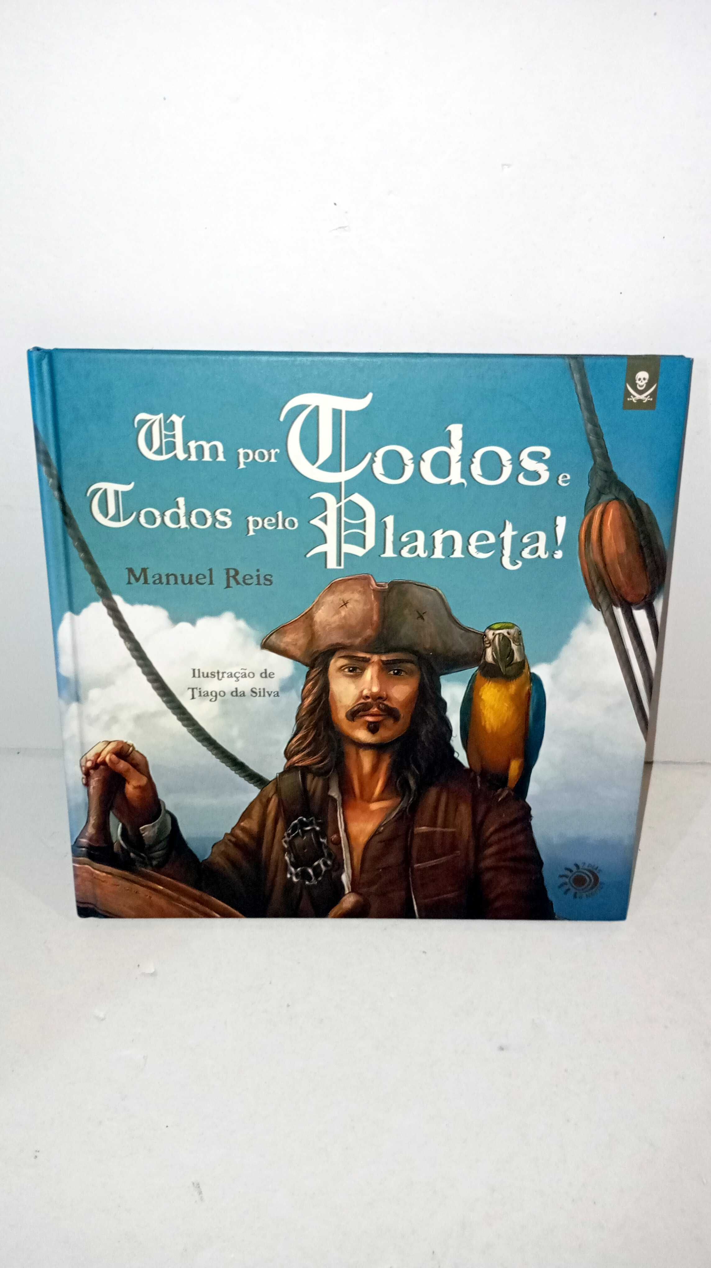 Um Por Todos e Todos pelo Planeta! - Manuel Reis
