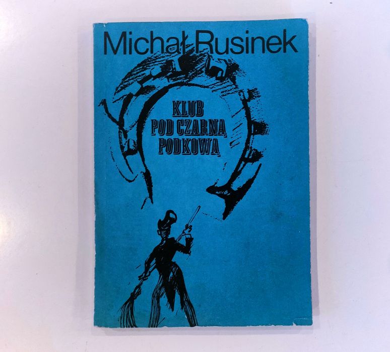 Michał Rusinek "Klub pod czarną podkową"