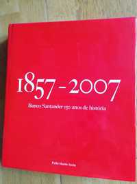 livro banco santander 150 anos de história  (1857 a 2007)