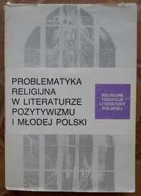 Problematyka religijna w literaturze pozytywizmu i Młodej Polski