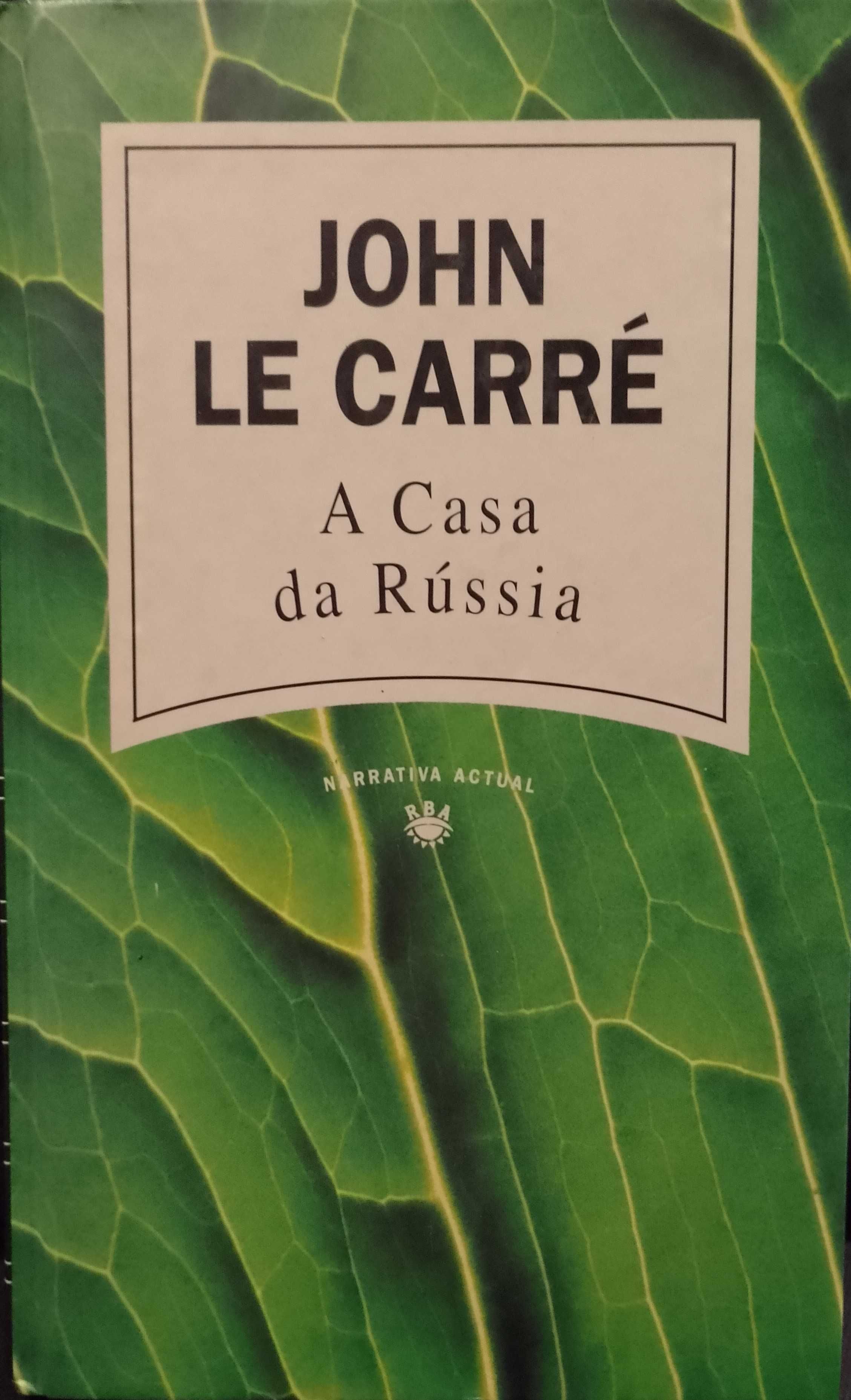 A Casa da Rússia - John Le Carré