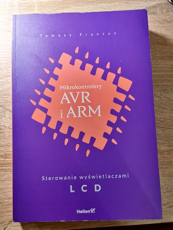 Książka mikrokontrolery AVR i ARM Sterowanie wyświetlaczami T. Francuz