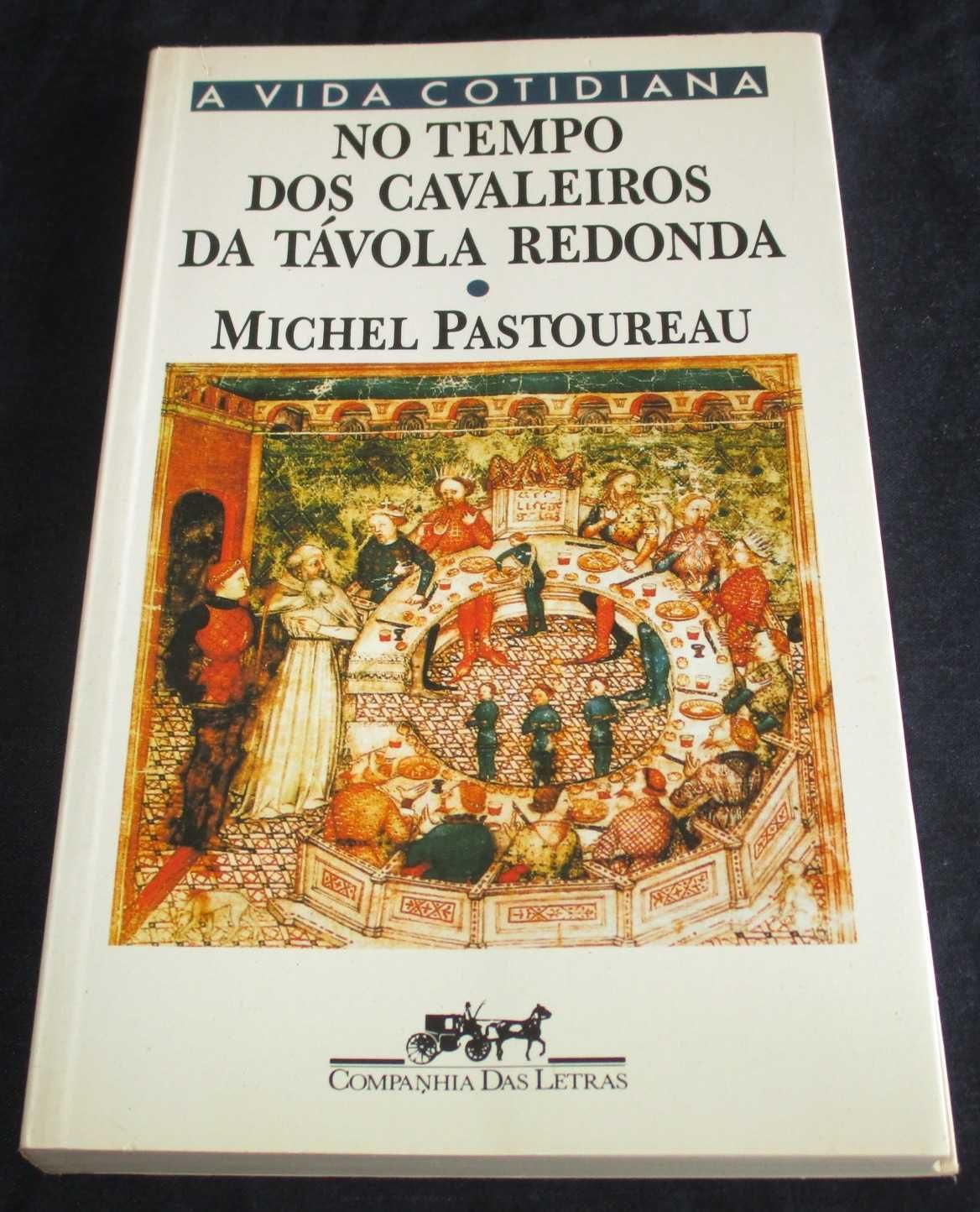 Livro No tempo dos Cavaleiros da Távola Redonda Michel Pastoureau