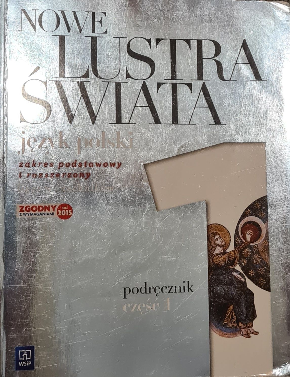 Nowe Lustra Świata. Część 1. Podręcznik wieloletni. Liceum i technikum