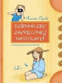 Dzienniczek zakręconej nastolatki 4 - Renata Opala