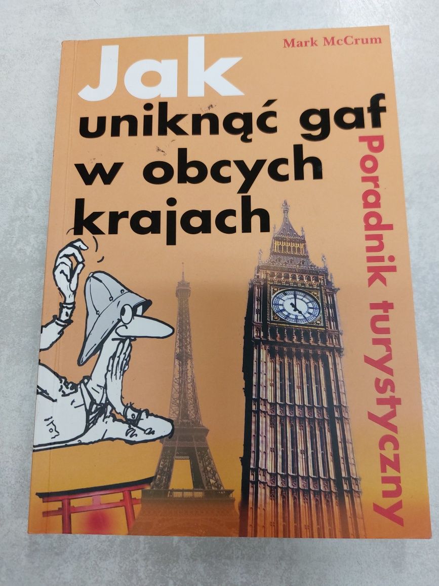 Jak uniknąć gaf w obcych krajach. Mark McCrum. Książka pobiblioteczna