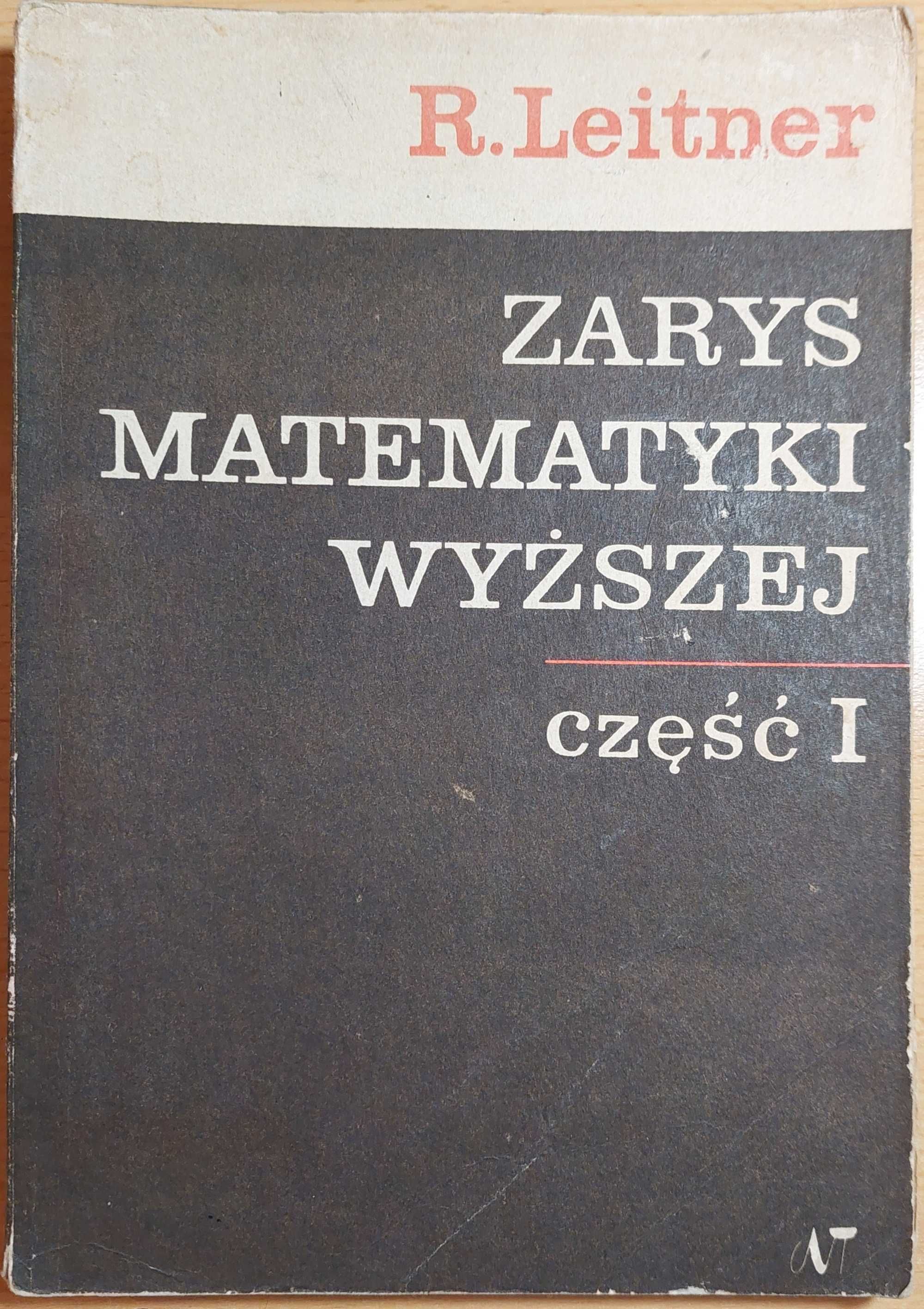 Zarys matematyki wyższej dla inżynierów, cz 1, R. Leitner