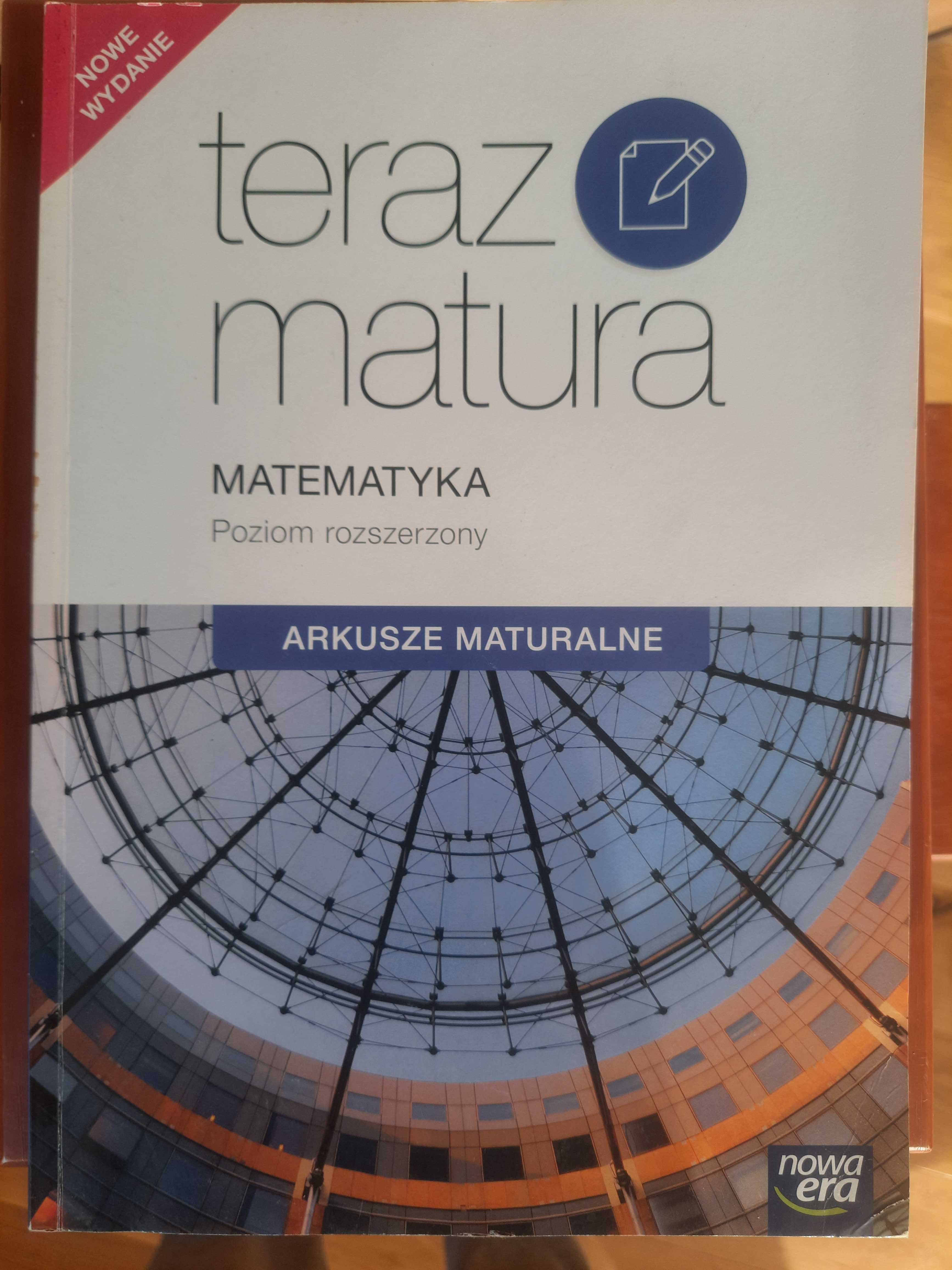 Teraz Matura.Matematyka. Arkusze maturalne. P. rozszerzony E.Muszyńska