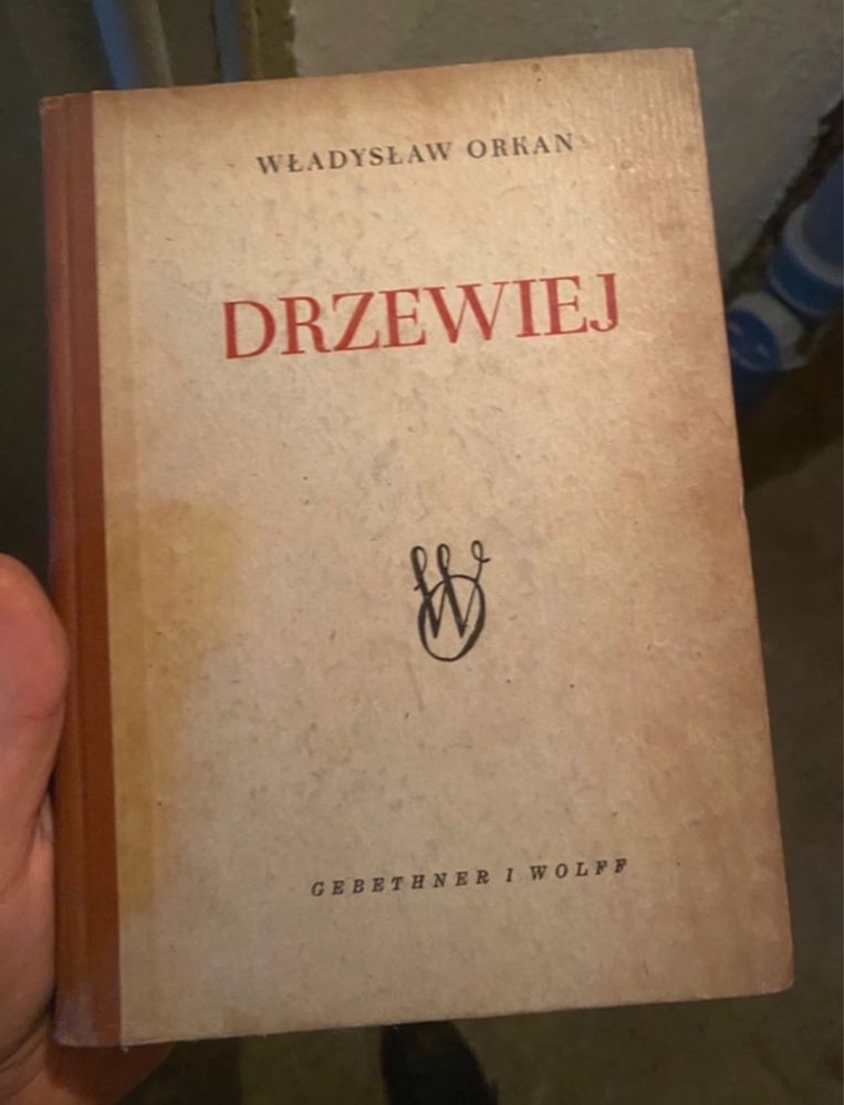 Drzewiej Powieść Gebethner i Wolff Władysław Orkan 1950