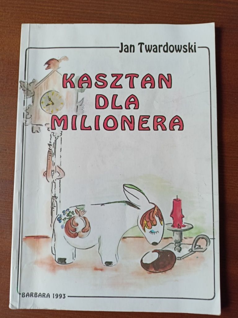 Kasztan dla milionera Jan Twardowski