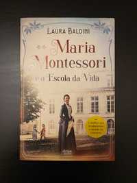 Livro Maria Montessori e a Escola da Vida de Laura Baldini