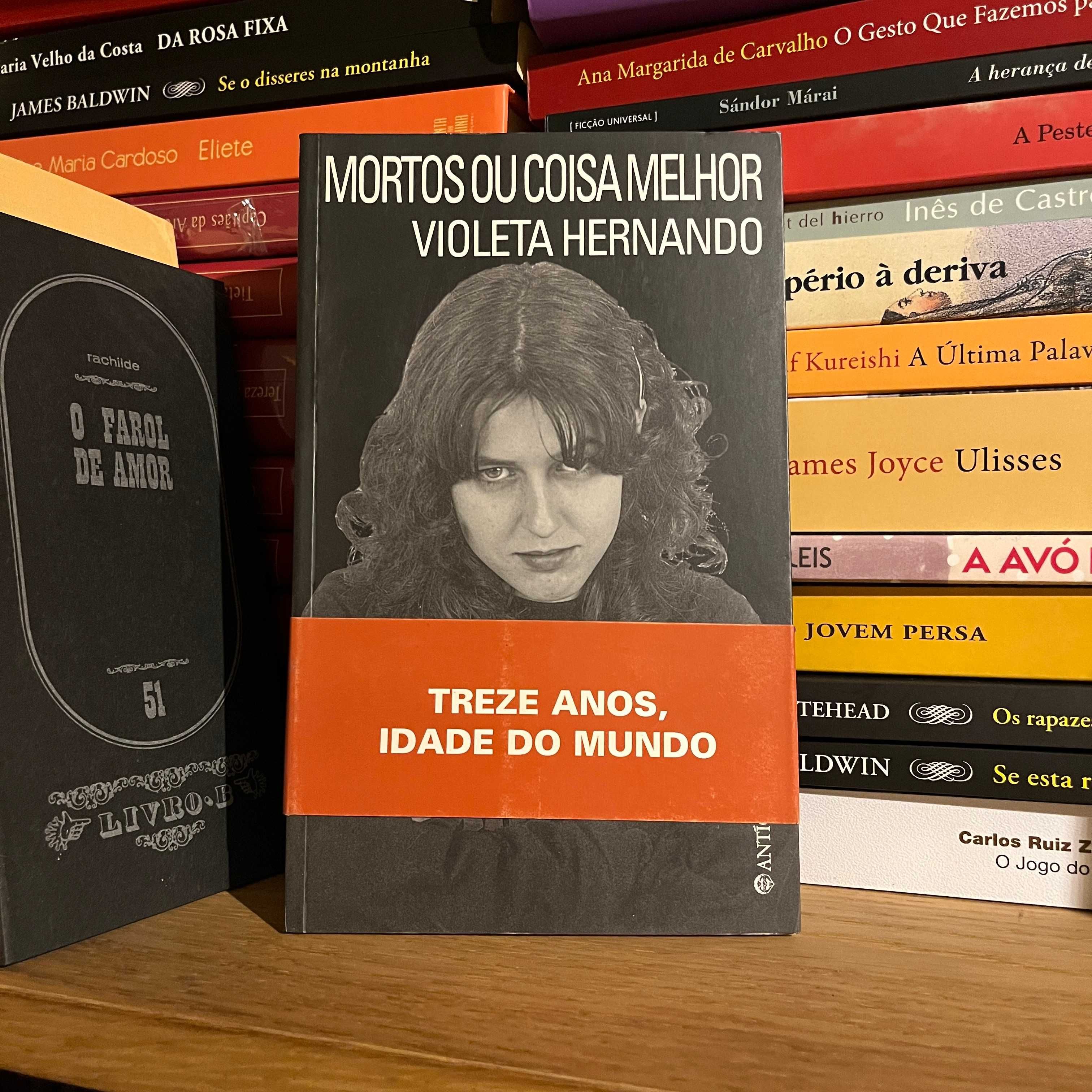 Violeta Hernando - Mortos ou Coisa Melhor (envio grátis)