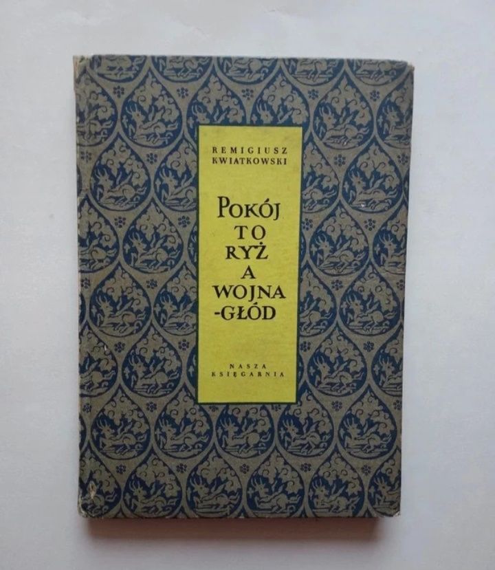 Książeczka antyk "Pokój to ryż a wojna-głód"1955 Remigiusz Kwiatkowski