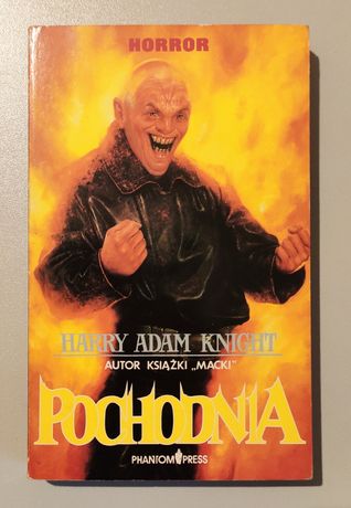 Pochodnia - Harry A.Knight. Phantom Press 1991. Horror