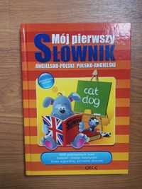 Mój pierwszy słownik Angielsko- Polski Polsko- Angielski