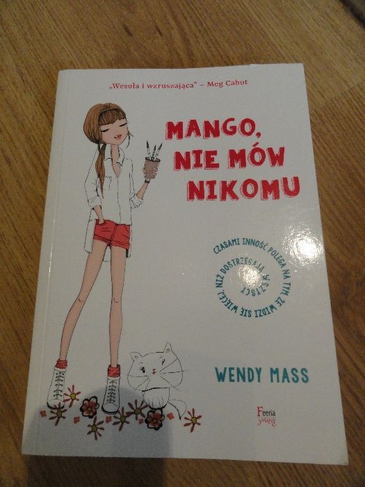 "Mango nie mów nikomu" Wendy Mass - książka młodzieżowa
