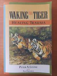 Waking the Tiger - Peter Levine