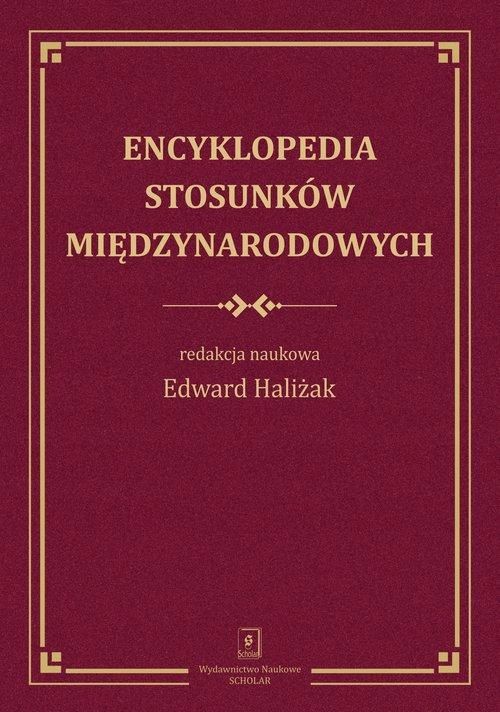 Encyklopedia Stosunków Międzynarodowych 17671B01562Ks