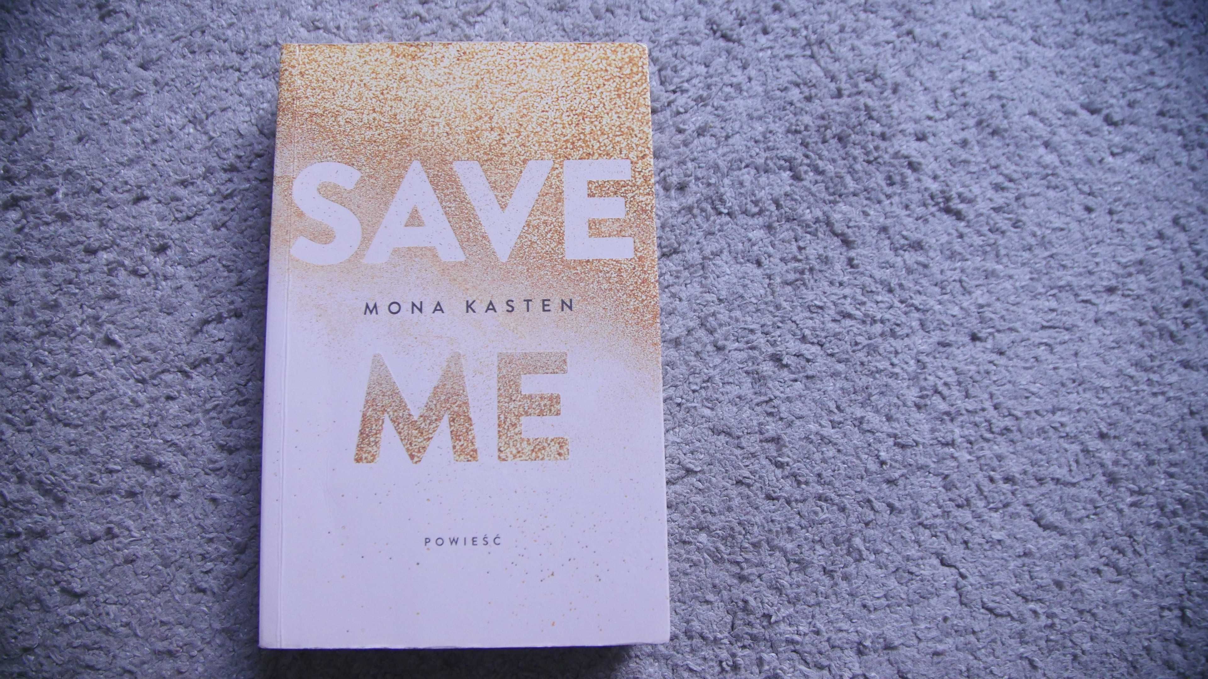 "Save me" - Mona Kasten