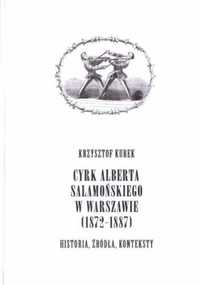 Cyrk Alberta Salamońskiego w Warszawie (1872 - 1887) - Krzysztof Kure