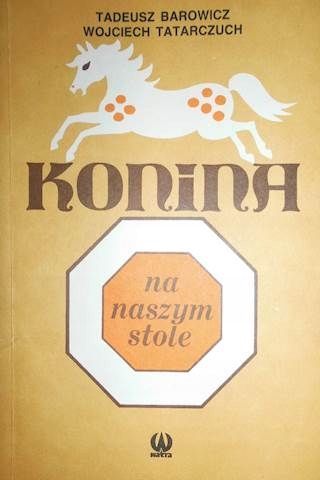 Konina Na Naszym Stole Tadeusz Barowicz
