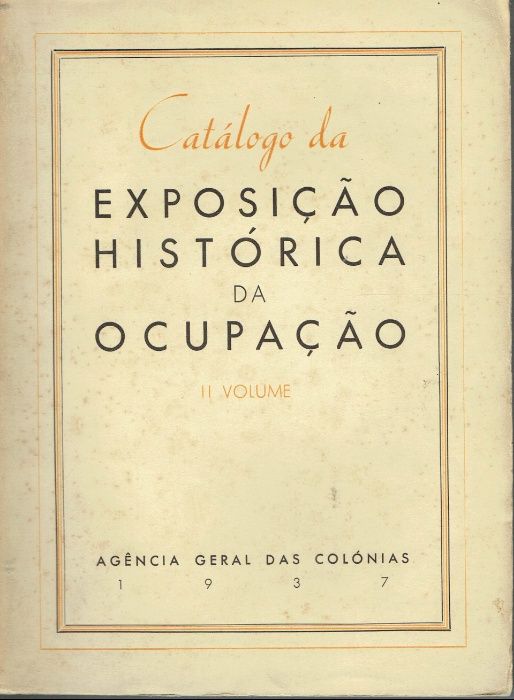 0687 - Catálogo da Exposição Histórica da Ocupação (2 Volumes)
