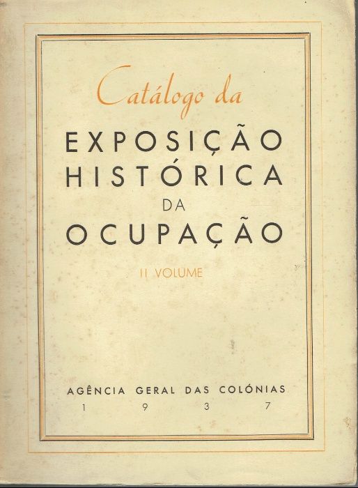 0687 - Catálogo da Exposição Histórica da Ocupação (2 Volumes)