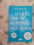 A vida não se aprende nos livros  - Eduardo Sá