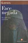 12417

Face Negada-Ter Vinte Anos em Cabul
de Latifa