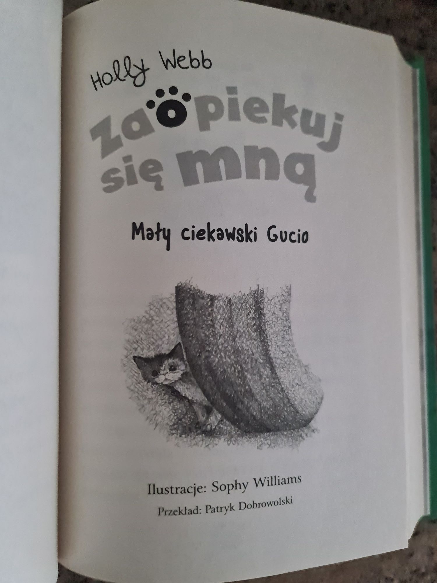 Potrójne Zaopiekuj się mną. Holly Webb.Wzruszające opowieści o kotkach