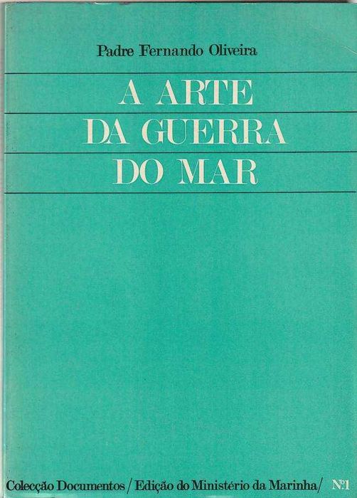 A arte da guerra do mar-Padre Fernando Oliveira-Ministério da Marinha