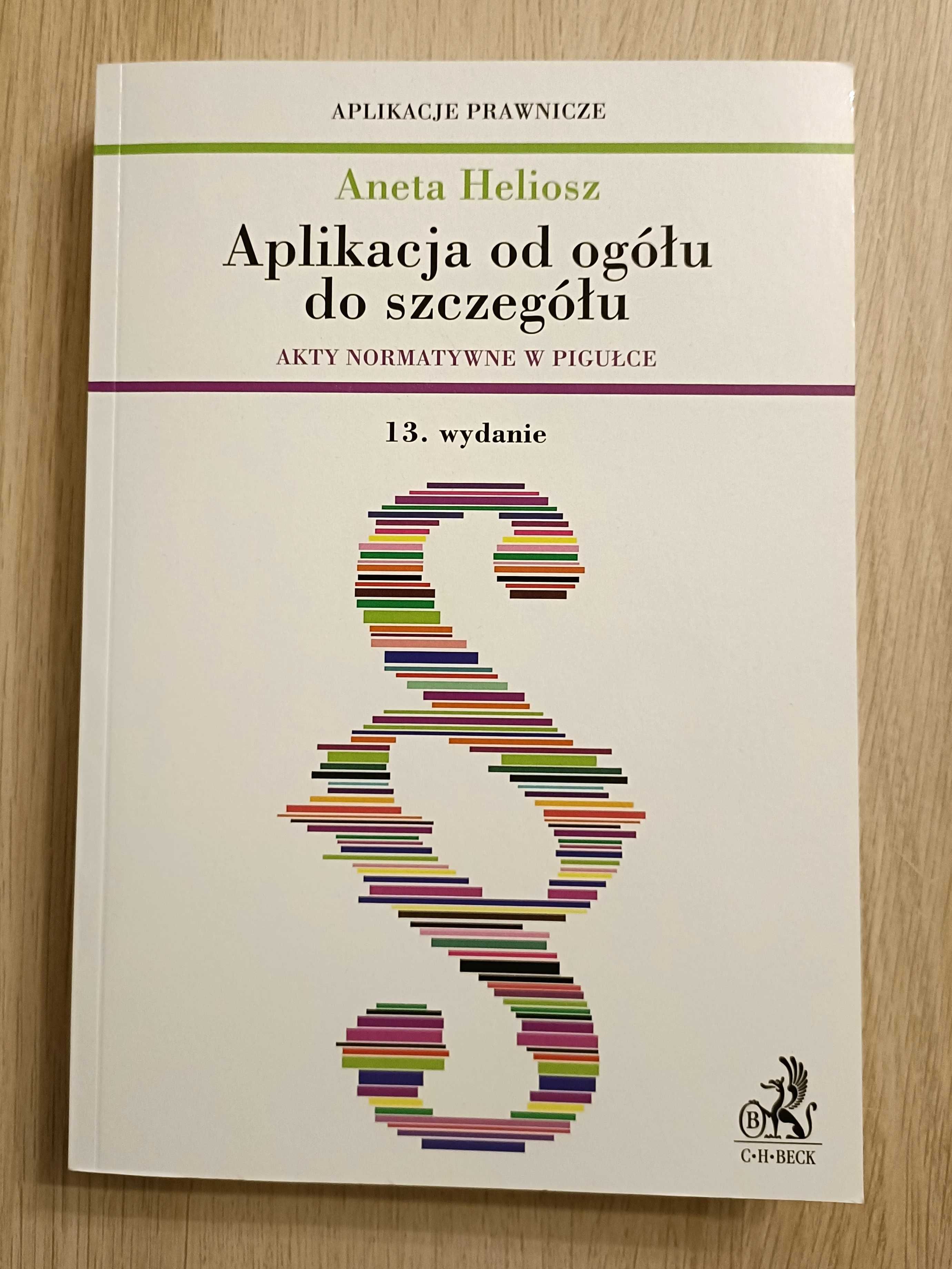 Aplikacja od ogółu do szczegółu * Aneta Heliosz * 13. wydanie * 2022