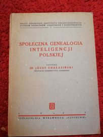 Społeczna genealogia inteligencji polskiej Dr Józef Chałasiński 1946 r