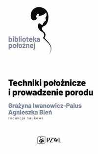 Techniki położnicze i prowadzenie porodu Książka NOWA NaMedycyne