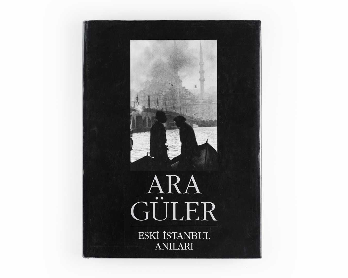 Книга Ara Guler's: Eski Istanbul Anıları