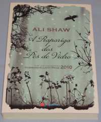 A Rapariga dos Pés de Vidro de Ali Shaw (NOVO)