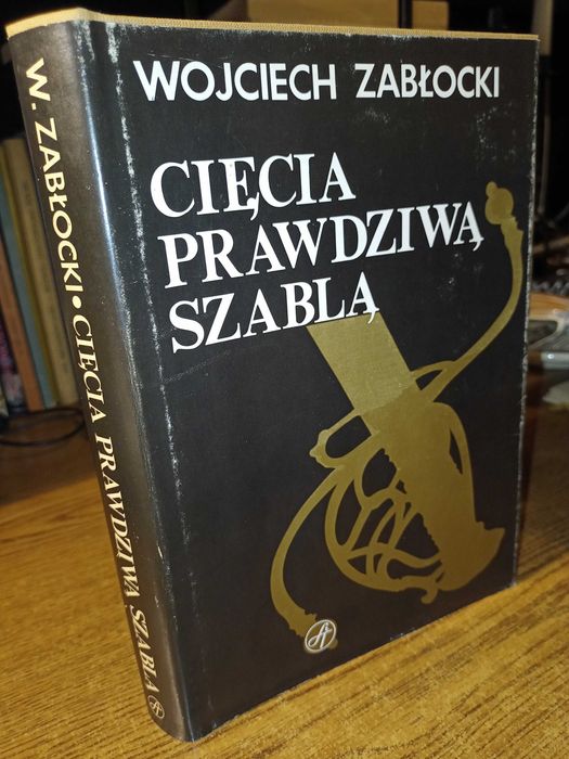 Cięcia prawdziwą szablą - Wojciech Zabłocki