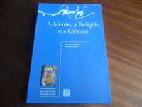 "A Mente, a Religião e a Ciência" - de Carlos João Correia -1ª Ed 2003
