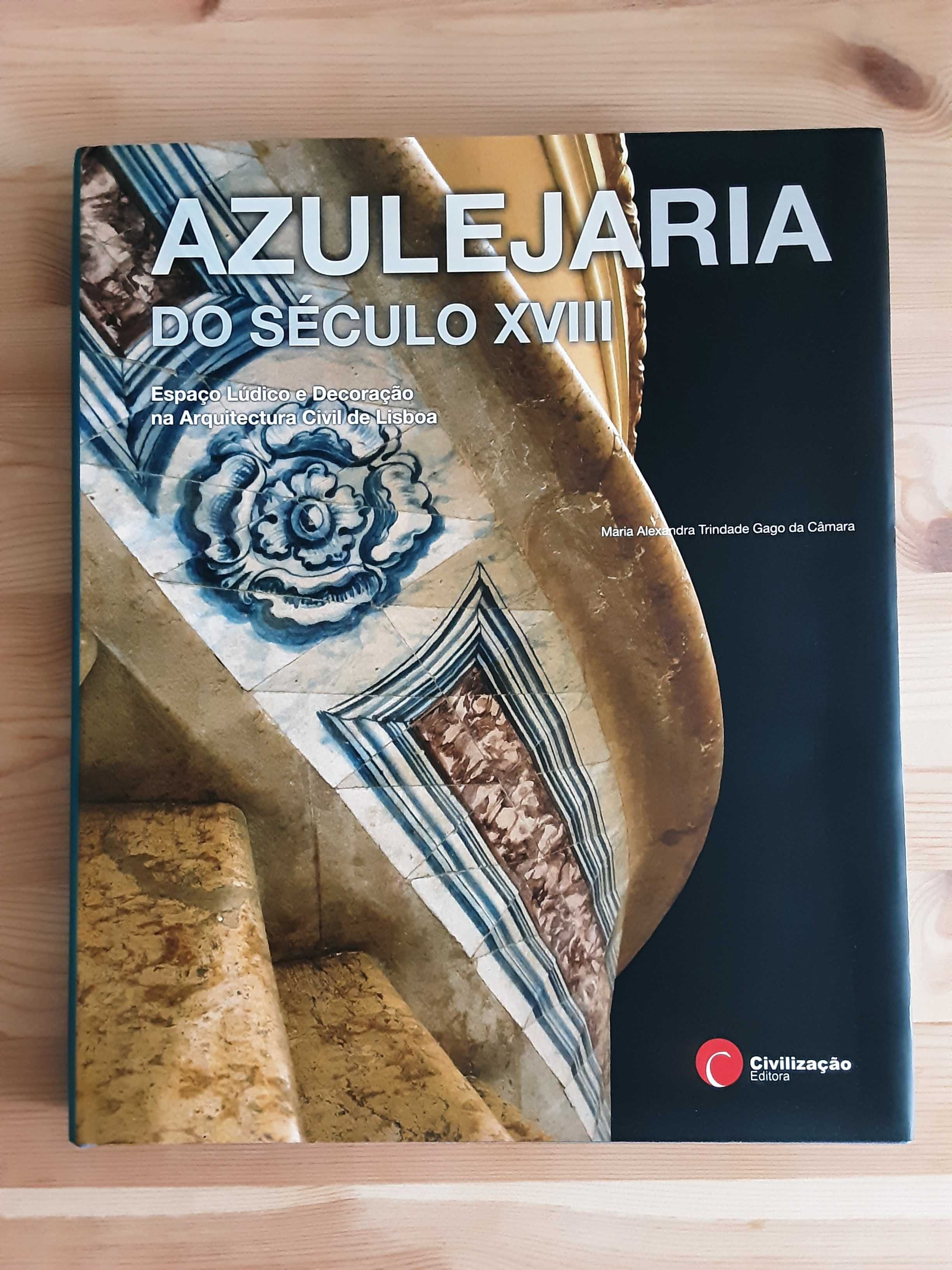 Azulejaria do Século XVIII : Espaço Lúdico e Decoração na Arquitectura