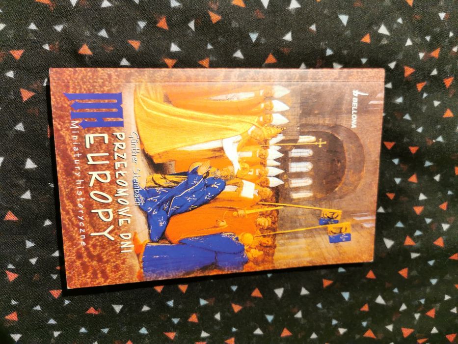 Przełomowe dni Europy. Miniatury historyczne. - Gunter Steinbach